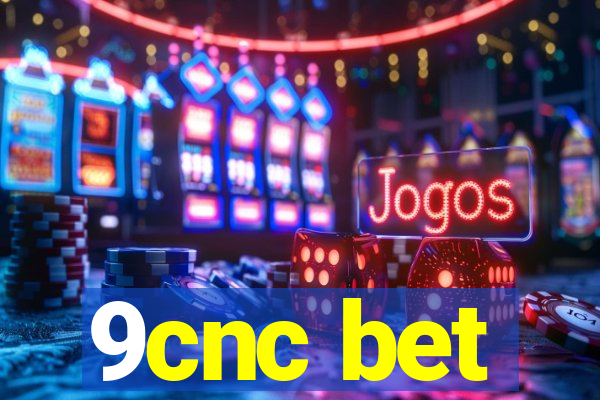 9cnc bet